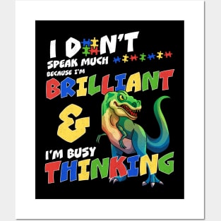 I Don't Speak Much Because I'm Busy Thinking Autism Awareness Dinosaur Posters and Art